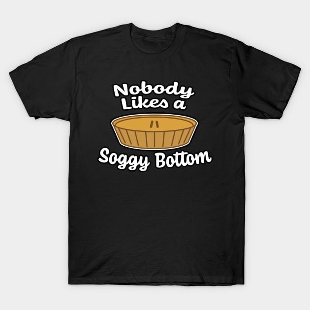 Nobody likes a Soggy Bottom T-Shirt by youokpun